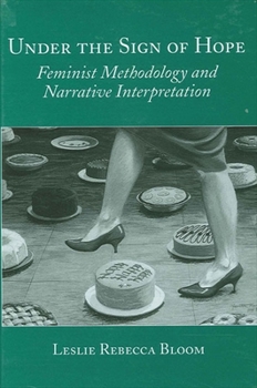 Paperback Under the Sign of Hope: Feminist Methodology and Narrative Interpretation Book