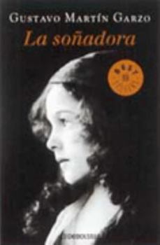 Hardcover La soñadora (Best Seller-Biblioteca Gustavo Martin Garzo) (Spanish Edition) [Spanish] Book