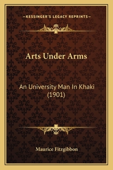 Paperback Arts Under Arms: An University Man In Khaki (1901) Book
