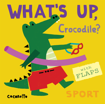 Board book What's Up Crocodile?: Sport Book