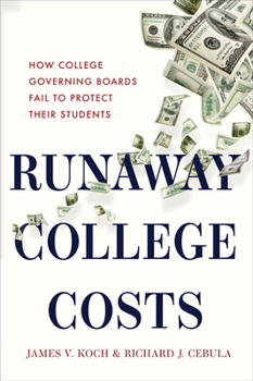 Hardcover Runaway College Costs: How College Governing Boards Fail to Protect Their Students Book