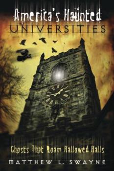 Paperback America's Haunted Universities: Ghosts that Roam Hallowed Halls Book