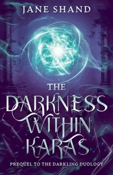 The Darkness Within Karas (The Darkling Duology)