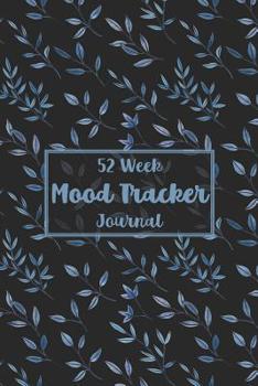 Paperback 52 Week Mood Tracker Journal: One Year Undated Mood Tracker Book