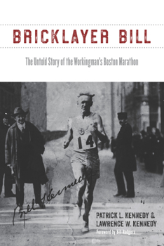 Hardcover Bricklayer Bill: The Untold Story of the Workingman's Boston Marathon Book