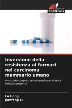Inversione della resistenza ai farmaci nel carcinoma mammario umano