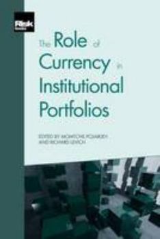Paperback The Role of Currency in Institutional Portfolios Book