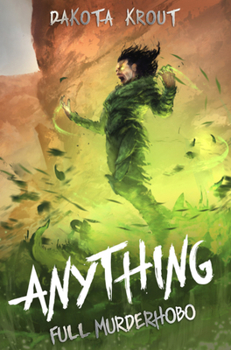 Anything - Book #2 of the Full Murderhobo