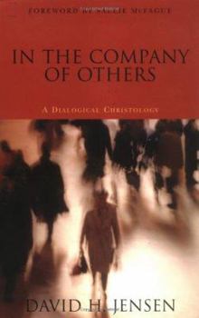 Paperback In the Company of Others: A Dialogical Christology Book