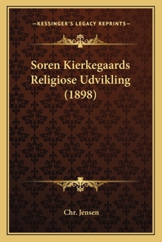 Soren Kierkegaards Religiose Udvikling (1898)