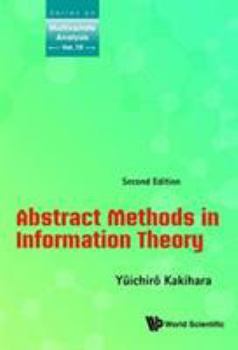 Hardcover Abstract Methods in Information Theory (Second Edition) Book