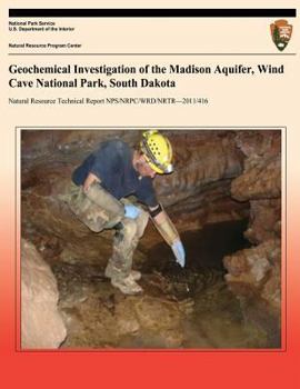 Paperback Geochemical Investigation of the Madison Aquifer, Wind Cave National Park, South Dakota Book