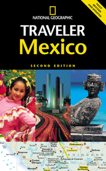National Geographic Traveler: Mexico, 2nd Edition - Book  of the National Geographic Traveler