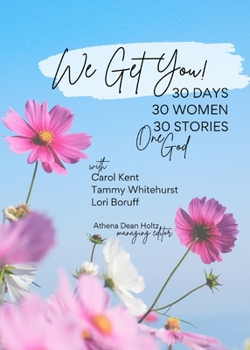 Paperback We Get You!: 30 Days: 30 Women - 30 Stories - One God Book