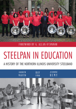 Paperback Steelpan in Education: A History of the Northern Illinois University Steelband Book