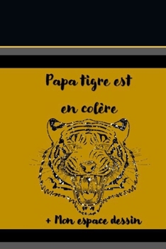 Paperback Papa tigre est en colère [French] Book