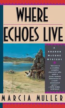 Where Echoes Live - Book #11 of the Sharon McCone