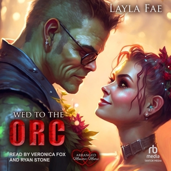 Wed to the Orc - Book #6 of the Arranged Monster Mates