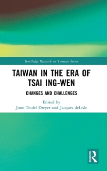 Hardcover Taiwan in the Era of Tsai Ing-Wen: Changes and Challenges Book