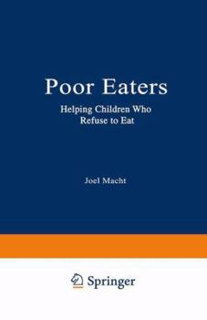 Paperback Poor Eaters: Helping Children Who Refuse to Eat Book