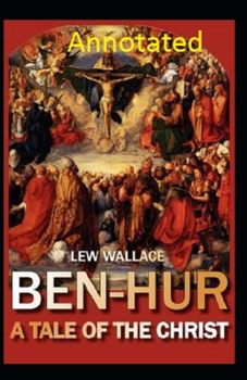 Paperback Ben-Hur: A Tale of the Christ Annotated Book