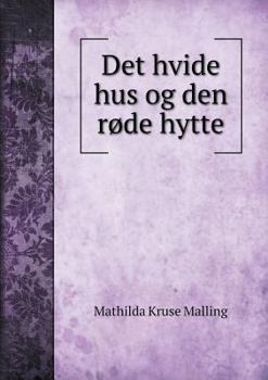 Paperback Det hvide hus og den r?de hytte [Danish] Book
