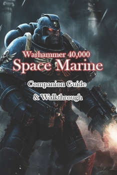 Paperback Warhammer 40,000 Space Marine Companion Guide & Walkthrough Book