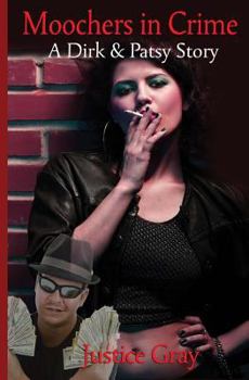 Paperback Moochers In Crime: A Dirk & Patsy Story Book