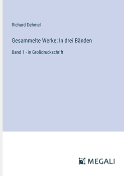 Paperback Gesammelte Werke; In drei Bänden: Band 1 - in Großdruckschrift [German] Book