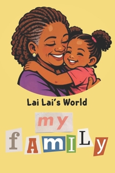 Lai Lai's World: My Family