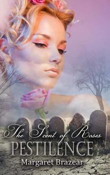 The Scent of Roses - Book  of the Pestilence