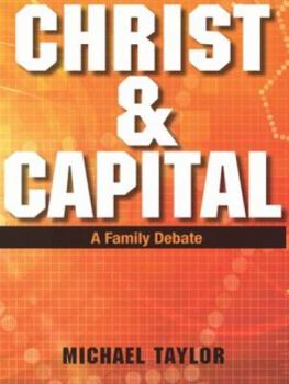 Paperback Christ & Capital: A Family Debate Book