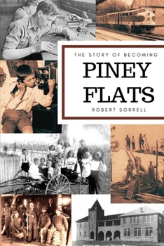 Paperback The Story of Becoming Piney Flats Book