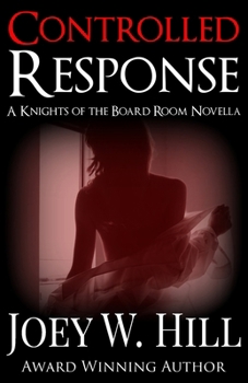 Controlled Response - Book #2 of the Knights of the Board Room