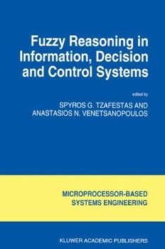 Hardcover Fuzzy Reasoning in Information, Decision and Control Systems Book