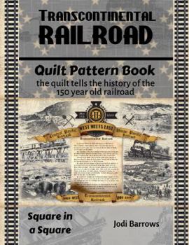 Paperback Transcontinental Railroad History : With Quilt Pattern Book