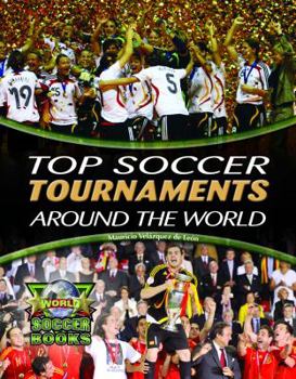 Library Binding Top Soccer Tournaments Around the World Book
