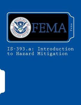 Paperback IS-393.a: Introduction to Hazard Mitigation Book