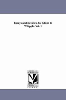 Paperback Essays and Reviews. by Edwin P. Whipple. Vol. 1 Book