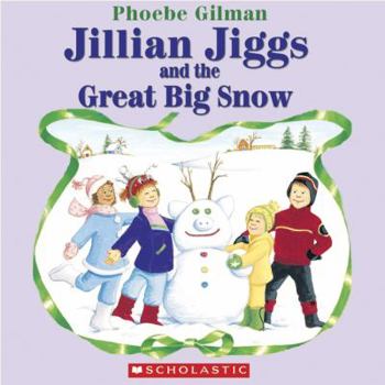 Jillian Jiggs and the Great Big Snow - Book  of the Jillian Jiggs