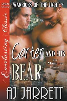 Carter and His Bear (Warriors of the Light #7) - Book #7 of the Warriors of the Light