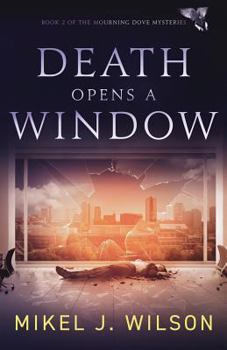 Death Opens a Window - Book #2 of the Mourning Dove Mysteries