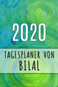 Paperback 2020 Tagesplaner von Bilal: Personalisierter Kalender f?r 2020 mit deinem Vornamen [German] Book