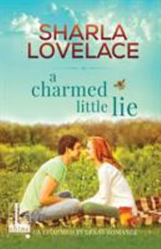 A Charmed Little Lie - Book #1 of the Charmed in Texas