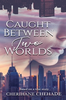 Paperback Caught Between Two Worlds: Based on a True Story Book