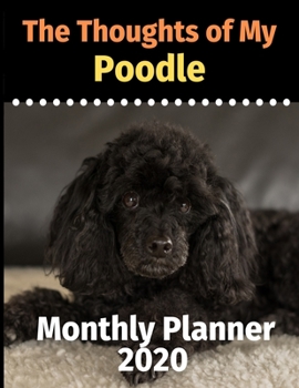 The Thoughts of My Poodle: Monthly Planner