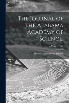 Paperback The Journal of the Alabama Academy of Science.; v.70: no.4 (1999) Book