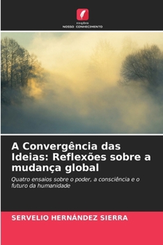 A Convergência das Ideias: Reflexões sobre a mudança global (Portuguese Edition)