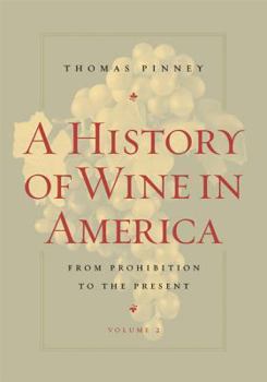 Paperback A History of Wine in America, Volume 2: From Prohibition to the Present Book