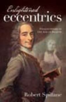 Paperback Enlightened Eccentrics:Philosophers in the Age of Reason Book